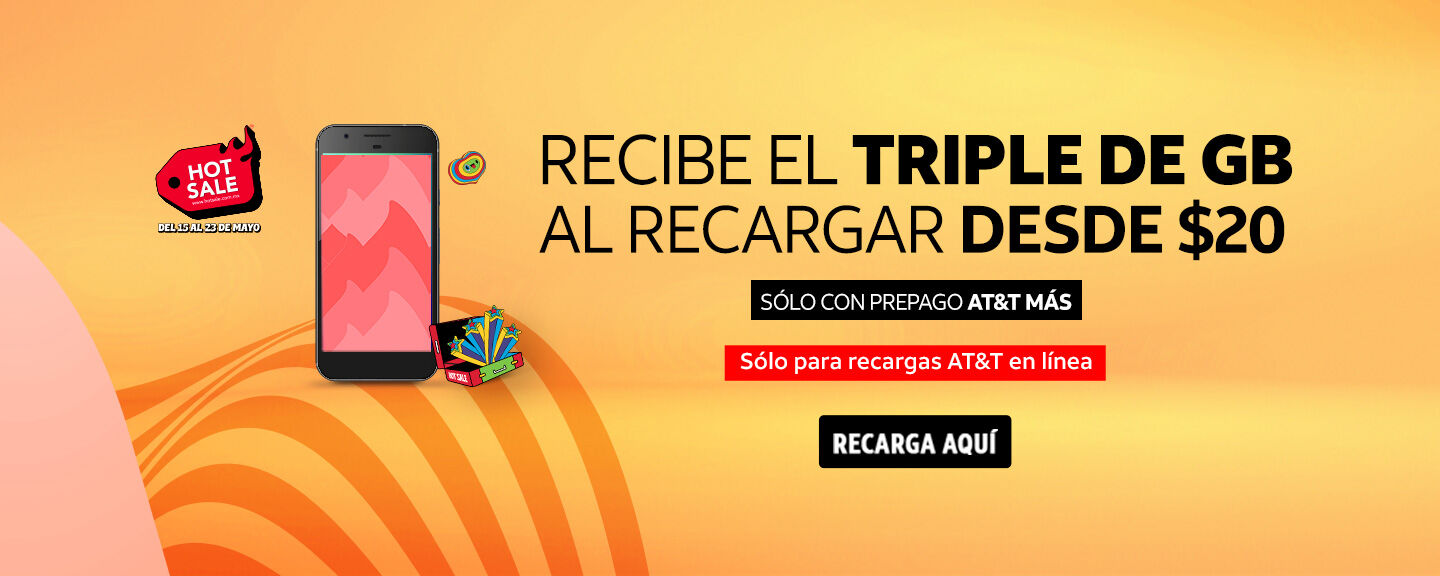 RECIBE EL TRIPLE DE GB AL RECARGAR DESDE $20 SÓLO CON PREPAGO AT&T MÁS