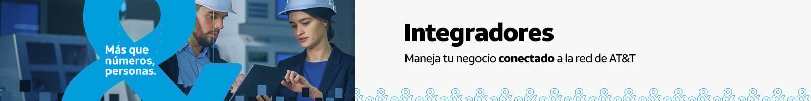 Integradores Maneja tu negocio conectado a la red de AT&T