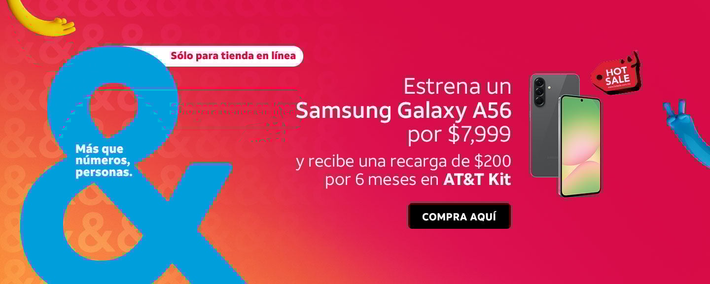 Estrena un Samsung Galaxy A56 por $7,999 y recibe una recarga de $200 por 6 meses en AT&T Kit
