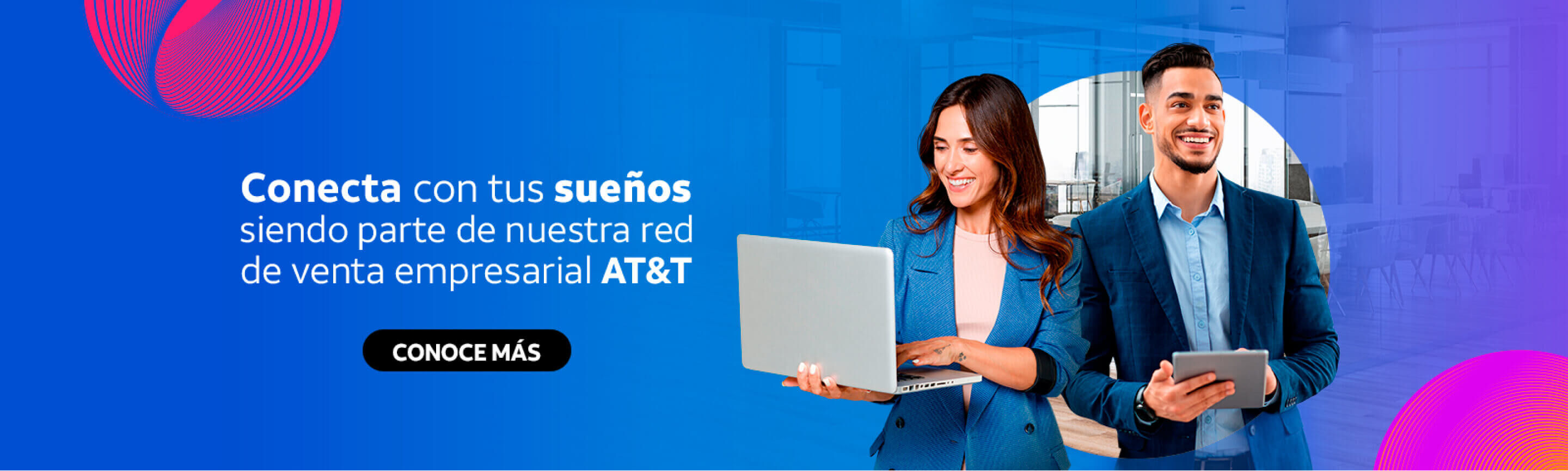 conecta tus sueños siendo parte de  nuestra red de venta empresarial AT&T