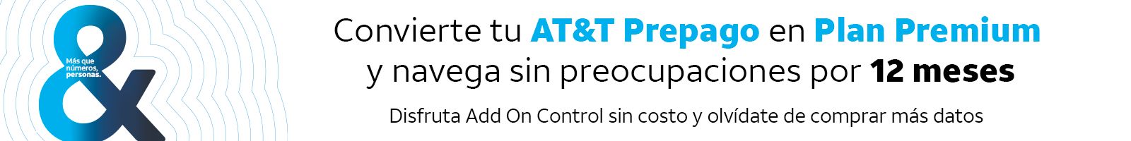 Convierte tu AT&T Prepago en Plan Premium y navega sin preocupaciones por 12 meses