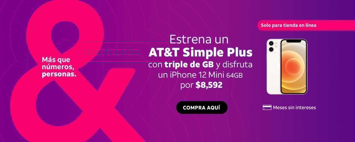 Estrena un AT&T Simple Plus con triple de GB y disfruta un iPhone 12 Mini 64GB por $8,592