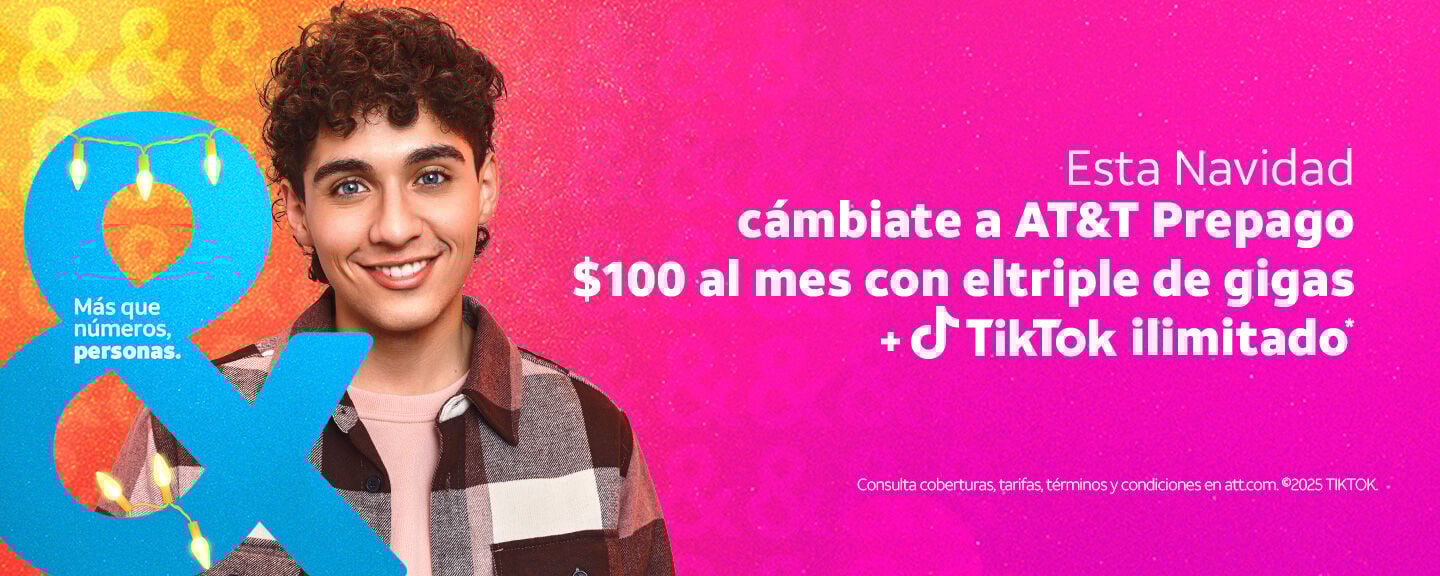 Esta Navidad cámbiate a AT&T Prepago $100 al mes con el triple de Gigas + TikTok ilimitado