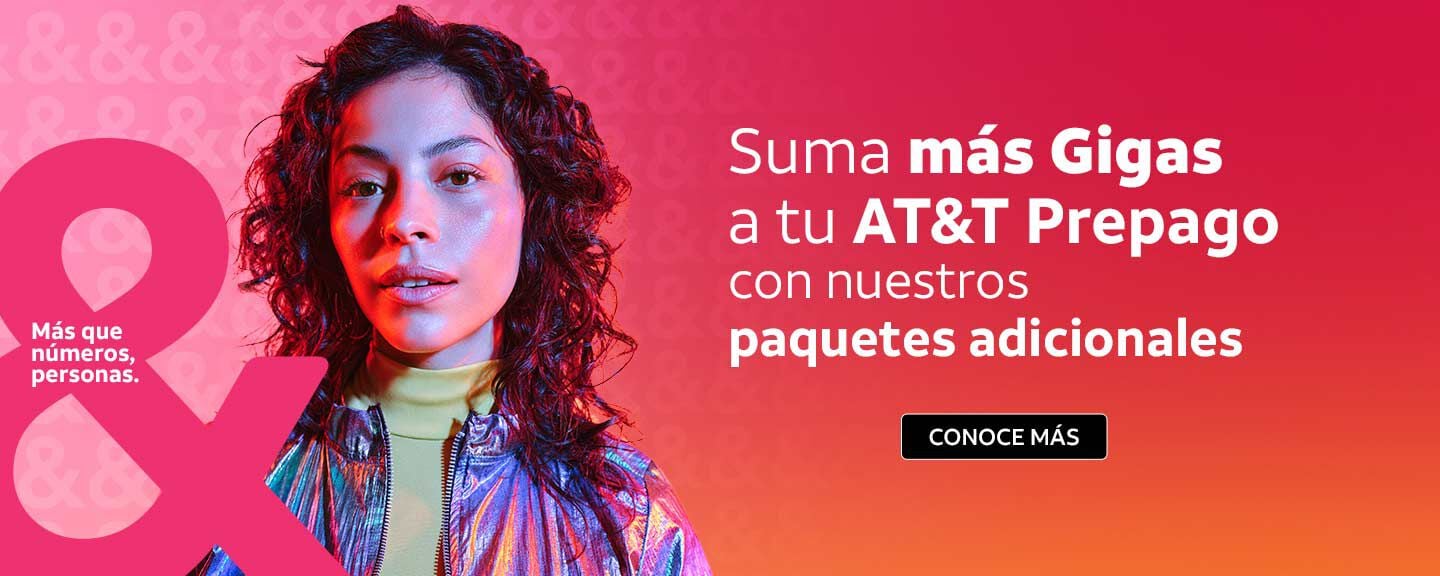 Suma más Gigas a tu AT&T Prepago con nuestros paquetes adicionales