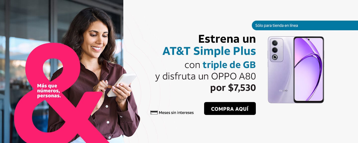 Estrena un AT&T Simple Plus con triple de GB y disfruta un OPPO A80 por $7,530