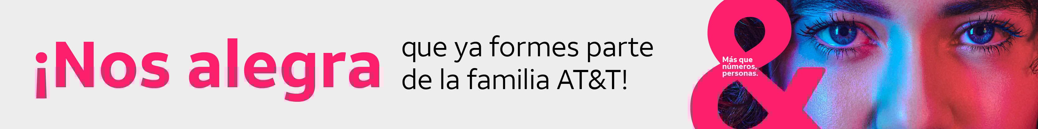 nos alegra que ya formes parte de la familia AT&T