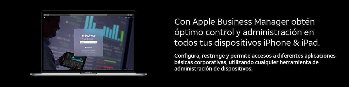 con apple business manager obtén óptimo control y administración en todos tus dispositivos iphone & ipad