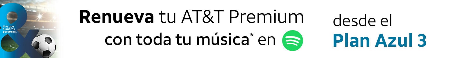 renueva tu at&t premium con toda tu música en spotify desde el plan azul 3
