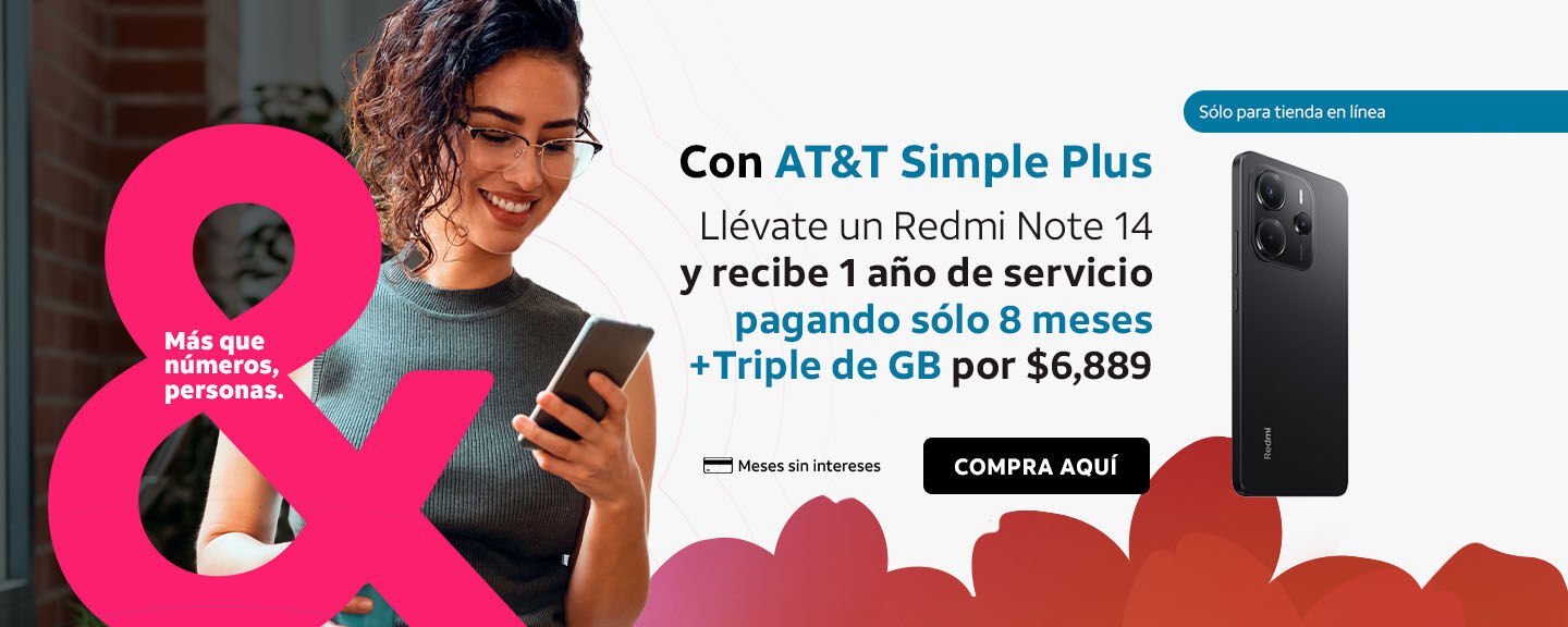 Con AT&T Simple Plus Llévate un redmi Note 14 y recibe 1 año de servicio pagano sólo 8 meses + Triple de GB por $6,889