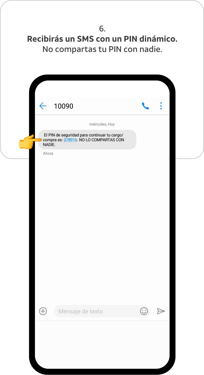 Recibirás un SMS con un PIN dinámico