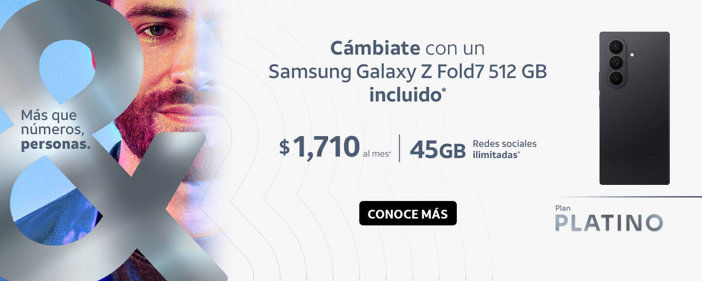 Cámbiate con un Samsung Galaxy Z Fold7 512 GB incluido* $ 1,710 almes: 45GB ilimitadas Redes sociales