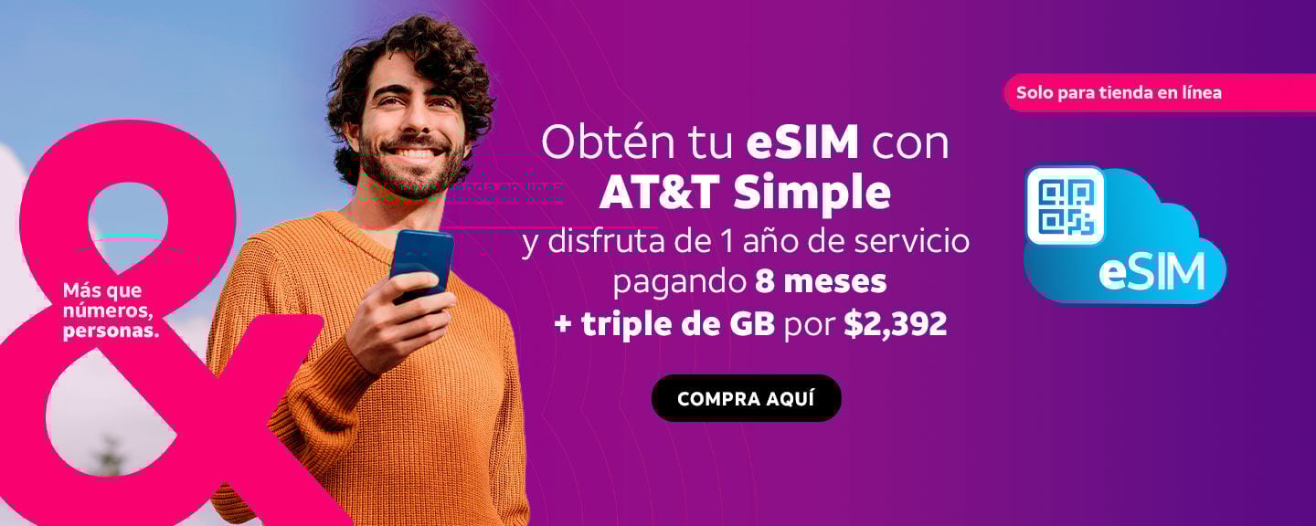 Con AT&T Simple recibe 1 año de servicio pagando 8 meses + triple de GB por $2,392