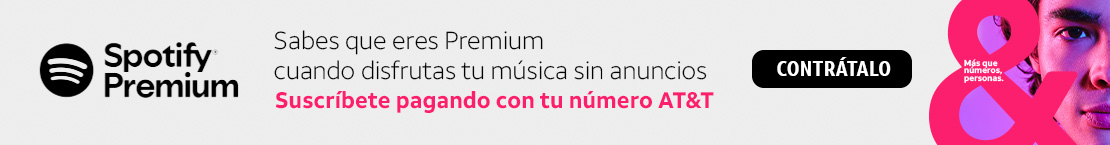 Sabes que eres premium cuando disfrutas tu música sin anuncios, suscíbete pagando con tu número AT&T
