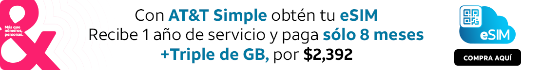 Llévate un eSIM con ATT Simple y recibe 1 año de servicio mas triple de Gigabytes por $2,392