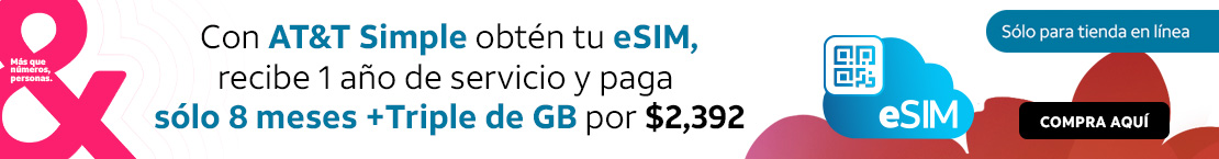 Llévate un eSIM con ATT Simple y recibe 1 año de servicio mas triple de Gigabytes por $2,392